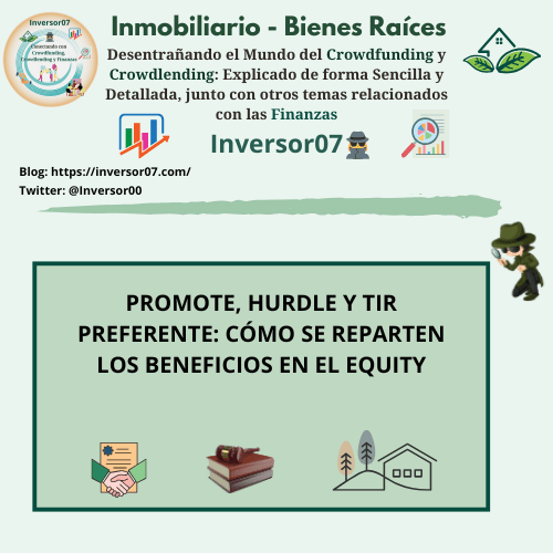 PROMOTE, HURDLE Y TIR PREFERENTE: CÓMO SE REPARTEN LOS BENEFICIOS EN EL EQUITY