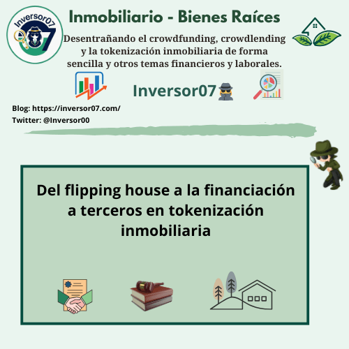 Del flipping house a la financiación a terceros en tokenización inmobiliaria